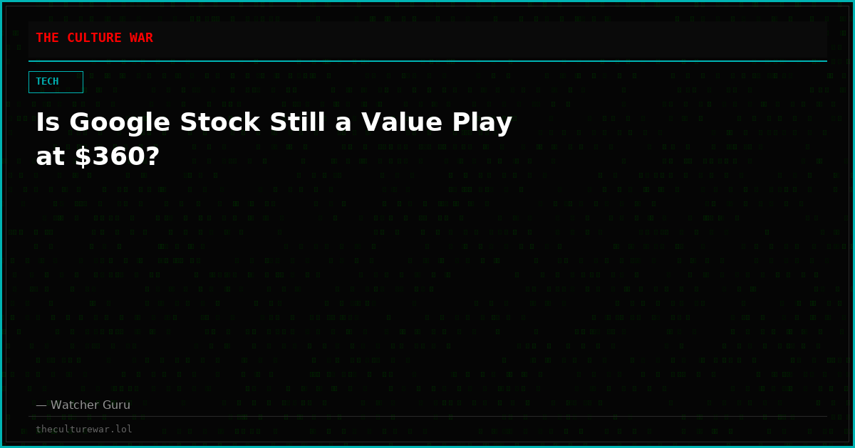 Is Google Stock Still a Value Play at $360?