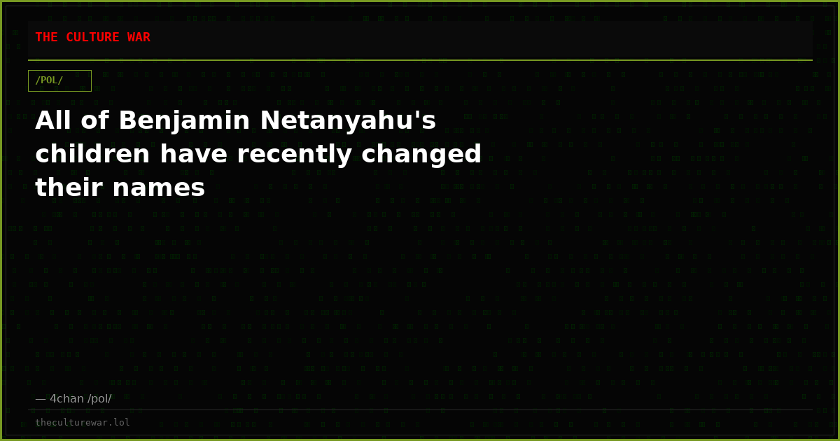 All of Benjamin Netanyahu's children have recently changed their names