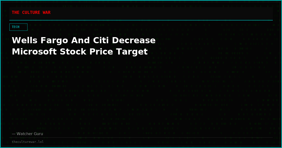 Wells Fargo And Citi Decrease Microsoft Stock Price Target