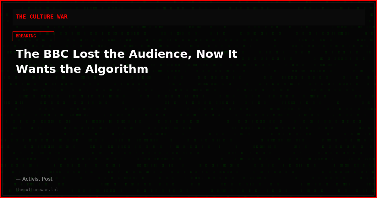 The BBC Lost the Audience, Now It Wants the Algorithm