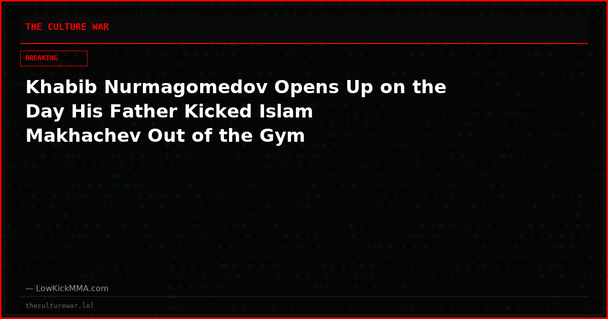 Khabib Nurmagomedov Opens Up on the Day His Father Kicked Islam Makhachev Out of the Gym
