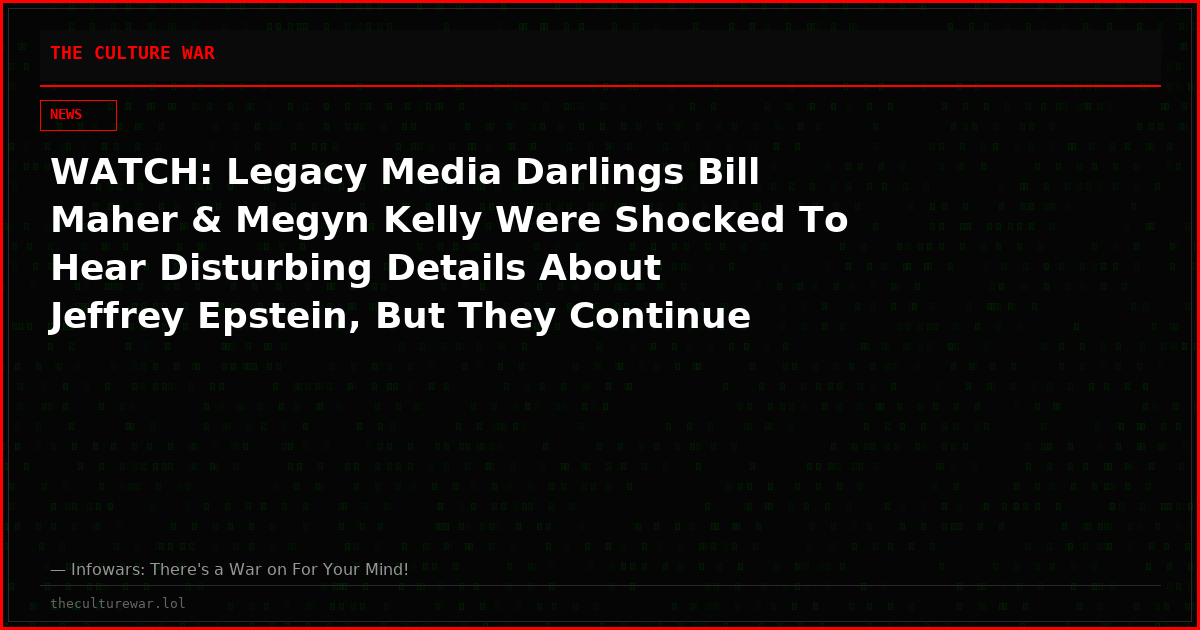 WATCH: Legacy Media Darlings Bill Maher & Megyn Kelly Were Shocked To Hear Disturbing Details About Jeffrey Epstein, But They Continue To Deny Facts About PizzaGate – The Truth Is Humans Have Sacrificed Babies Since The Dawn Of Time In Every Ancient Culture & It Never Stopped!