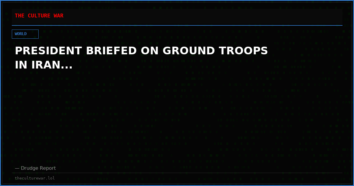 PRESIDENT BRIEFED ON GROUND TROOPS IN IRAN...