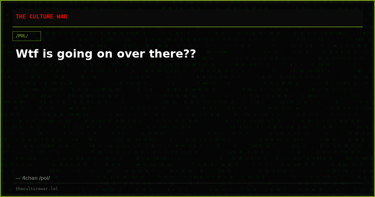 Wtf is going on over there??