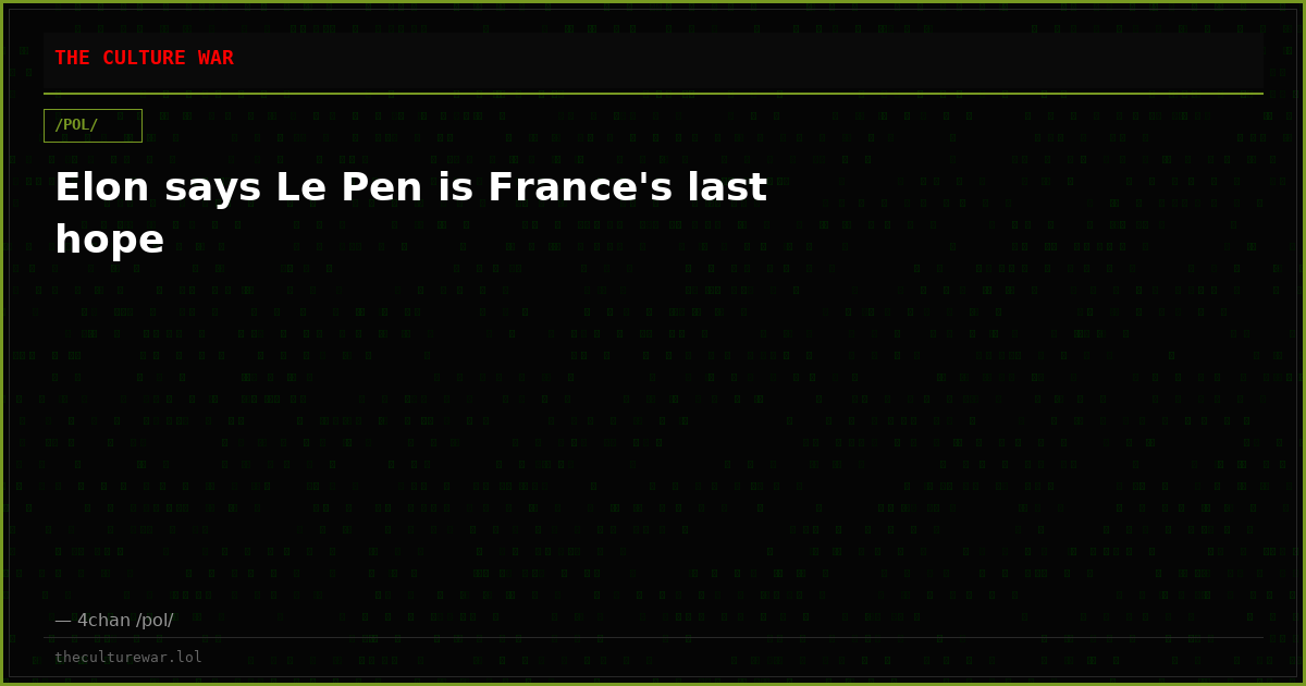 Elon says Le Pen is France's last hope