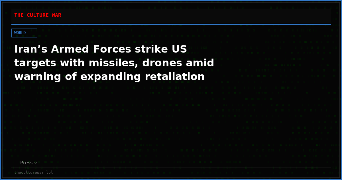 Iran’s Armed Forces strike US targets with missiles, drones amid warning of expanding retaliation