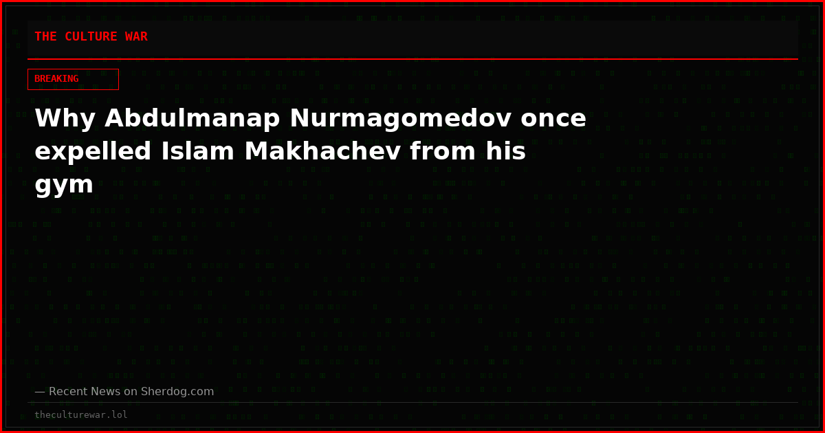 Why Abdulmanap Nurmagomedov once expelled Islam Makhachev from his gym