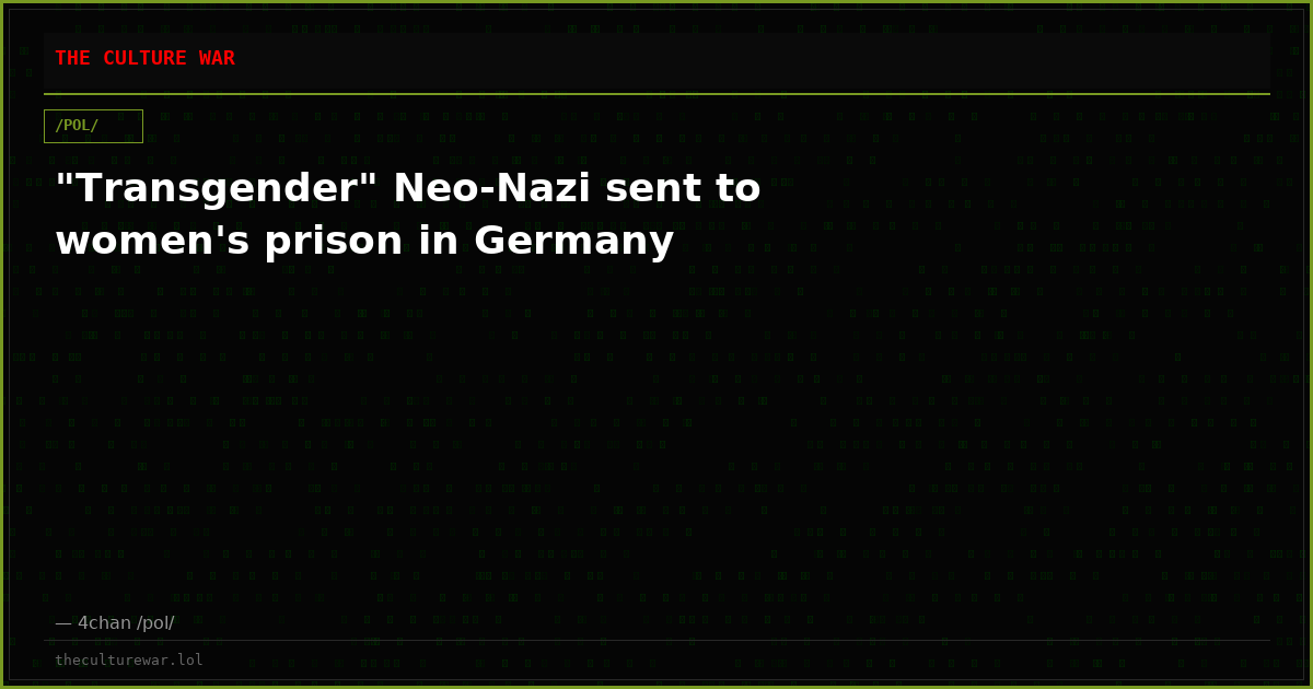 "Transgender" Neo-Nazi sent to women's prison in Germany