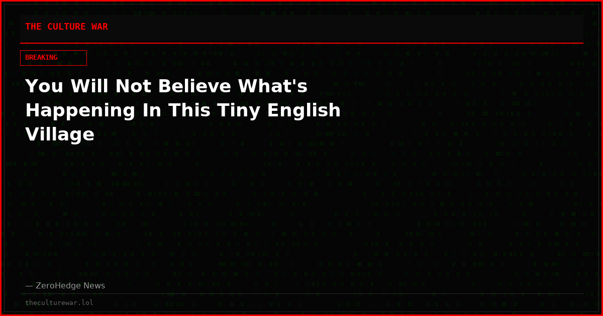 You Will Not Believe What's Happening In This Tiny English Village