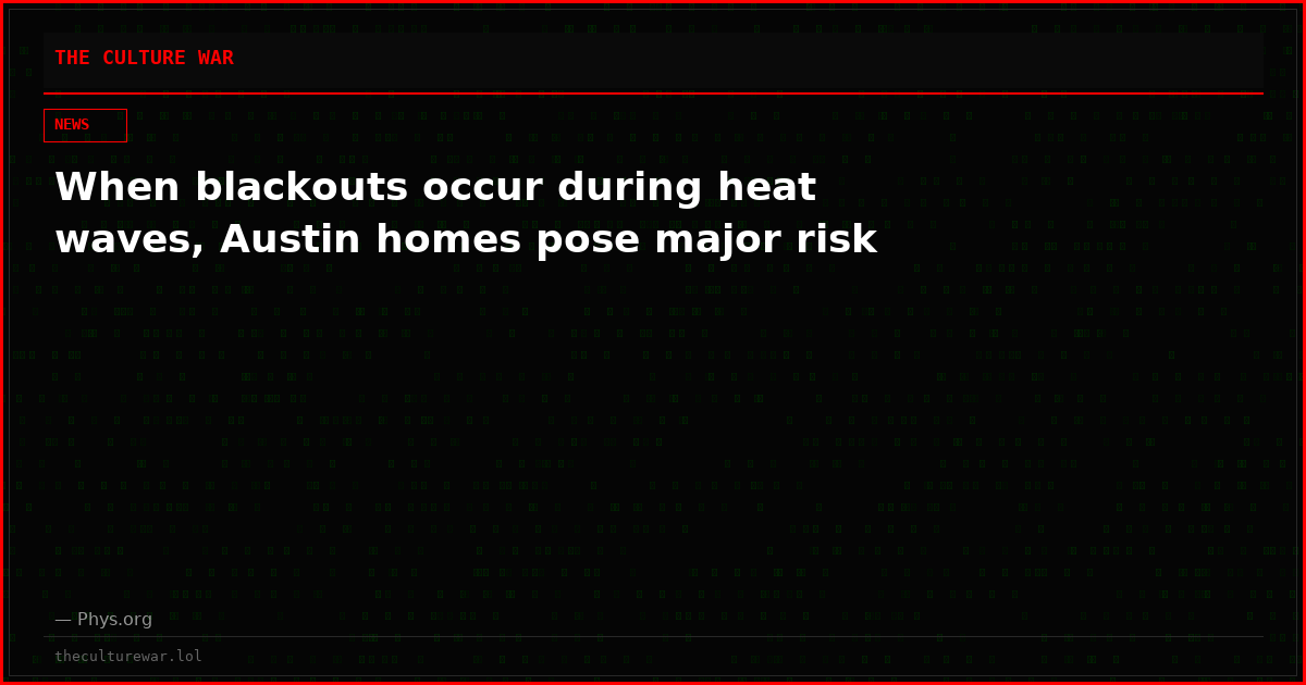 When blackouts occur during heat waves, Austin homes pose major risk