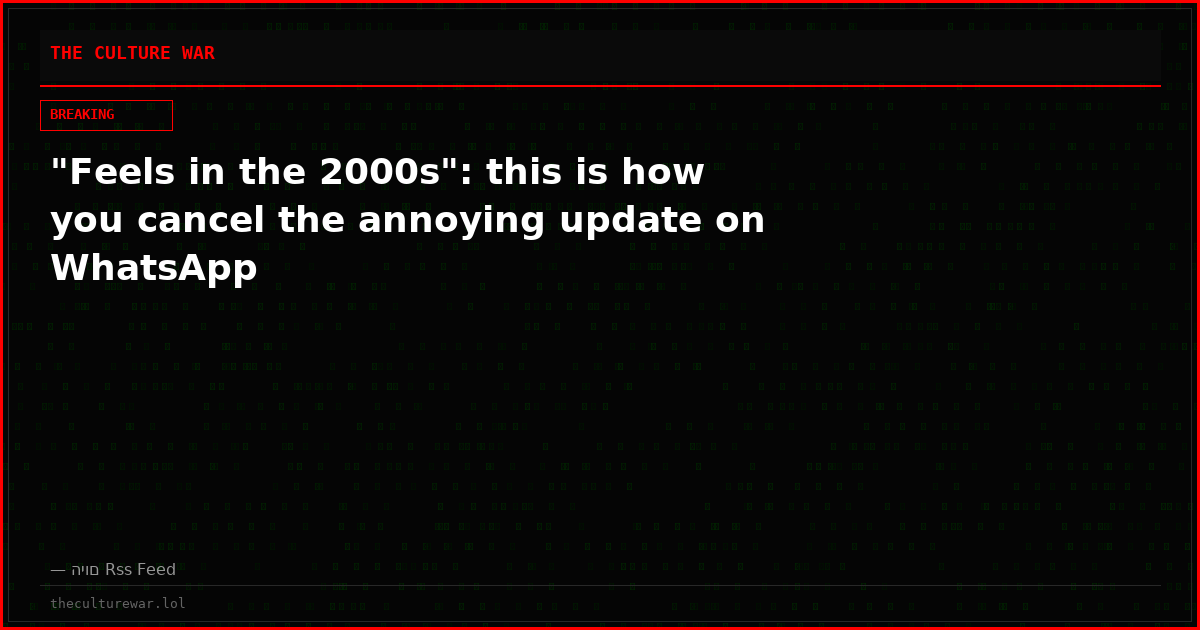 "Feels in the 2000s": this is how you cancel the annoying update on WhatsApp