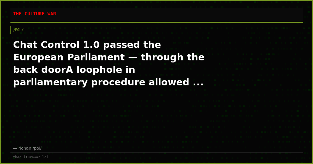 Chat Control 1.0 passed the European Parliament — through the back doorA loophole in parliamentary procedure allowed ...