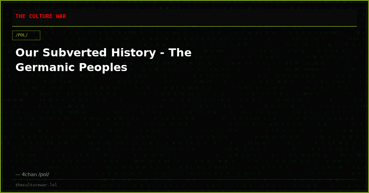 Our Subverted History - The Germanic Peoples