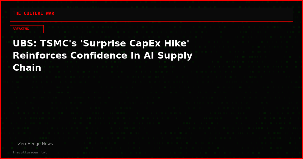 UBS: TSMC's 'Surprise CapEx Hike' Reinforces Confidence In AI Supply Chain