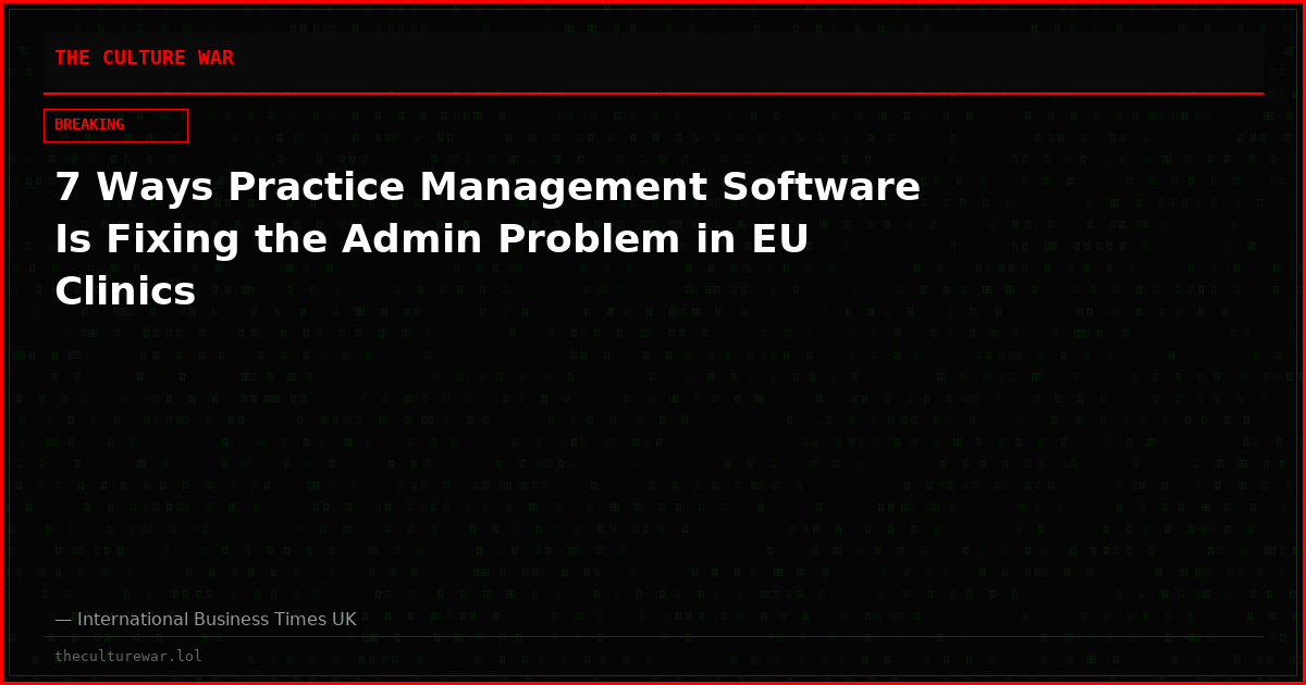 7 Ways Practice Management Software Is Fixing the Admin Problem in EU Clinics