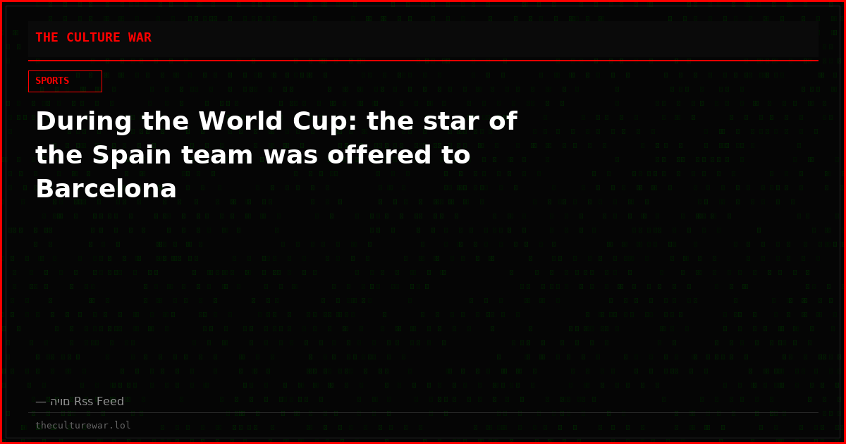During the World Cup: the star of the Spain team was offered to Barcelona