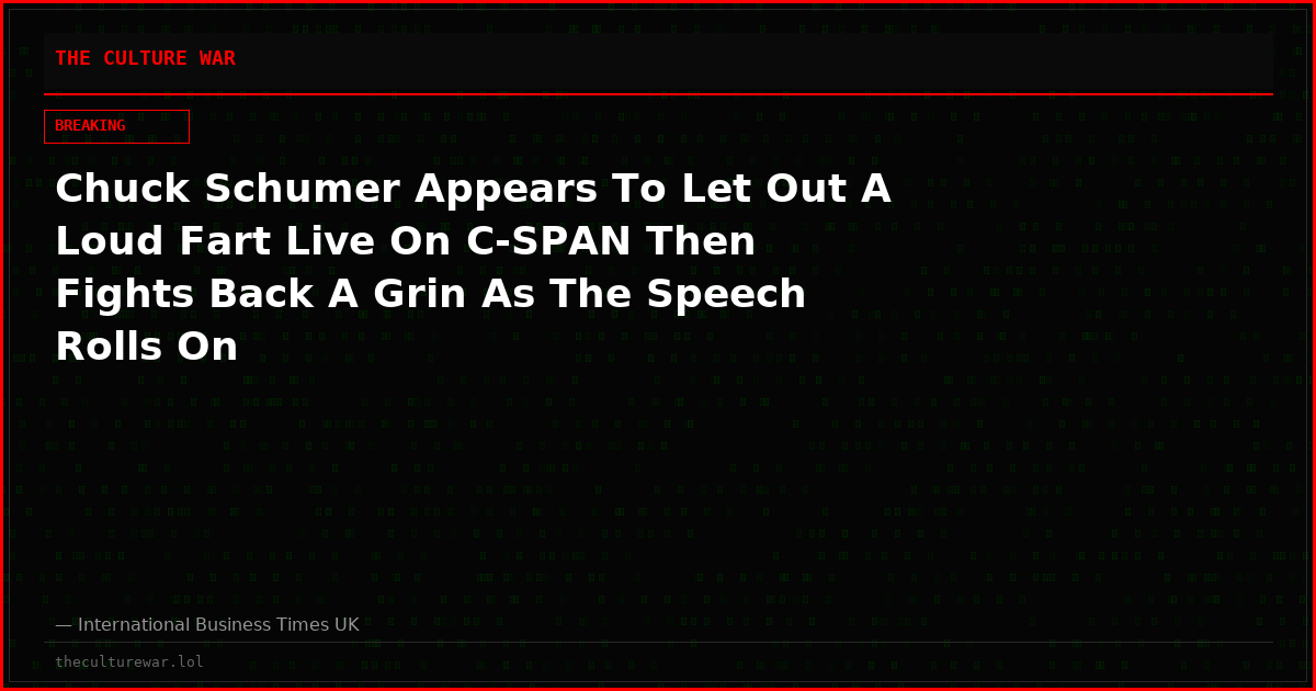 Chuck Schumer Appears To Let Out A Loud Fart Live On C-SPAN Then Fights Back A Grin As The Speech Rolls On