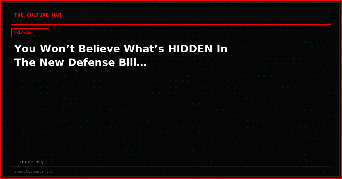 You Won’t Believe What’s HIDDEN In The New Defense Bill…