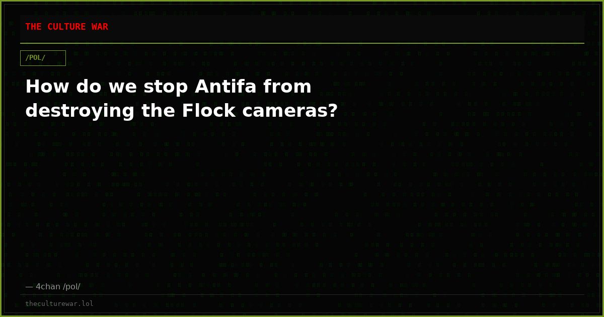 How do we stop Antifa from destroying the Flock cameras?