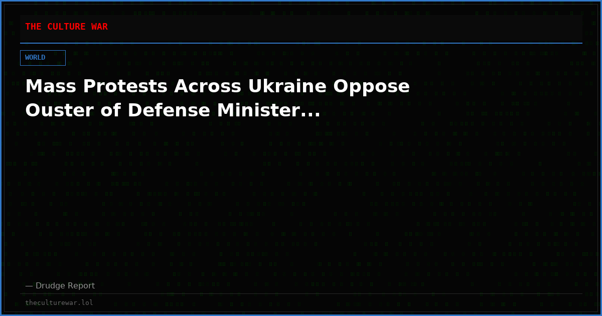 Mass Protests Across Ukraine Oppose Ouster of Defense Minister...