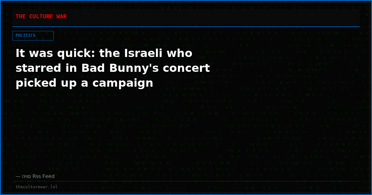 It was quick: the Israeli who starred in Bad Bunny's concert picked up a campaign