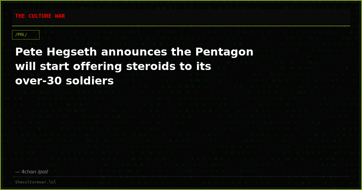Pete Hegseth announces the Pentagon will start offering steroids to its over-30 soldiers