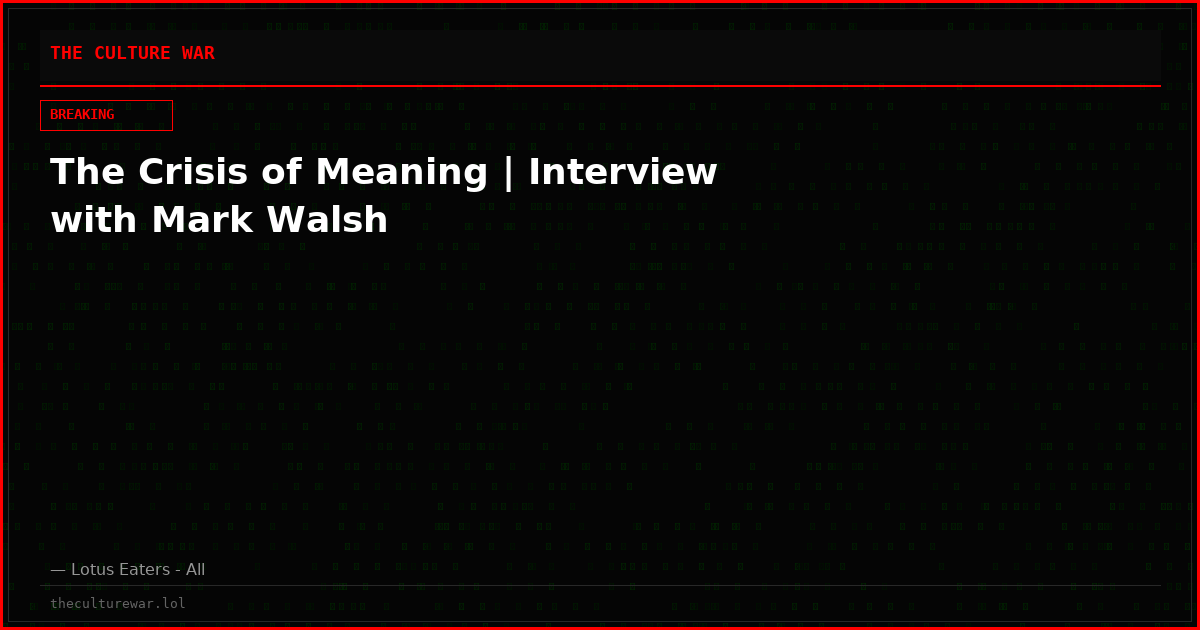 The Crisis of Meaning | Interview with Mark Walsh