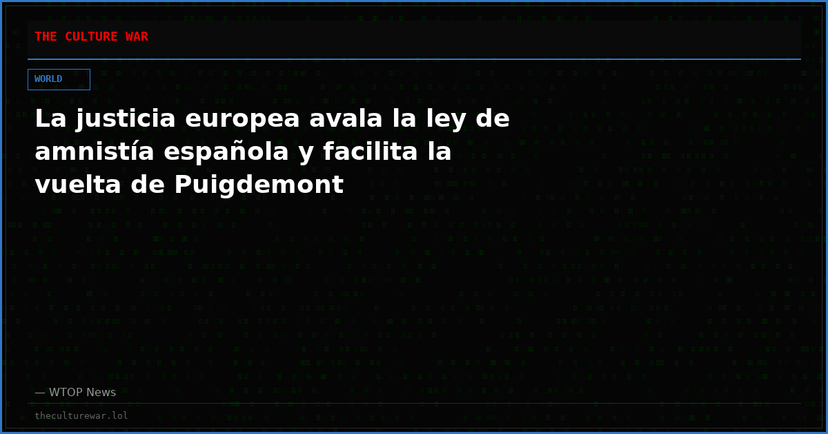 La justicia europea avala la ley de amnistía española y facilita la vuelta de Puigdemont