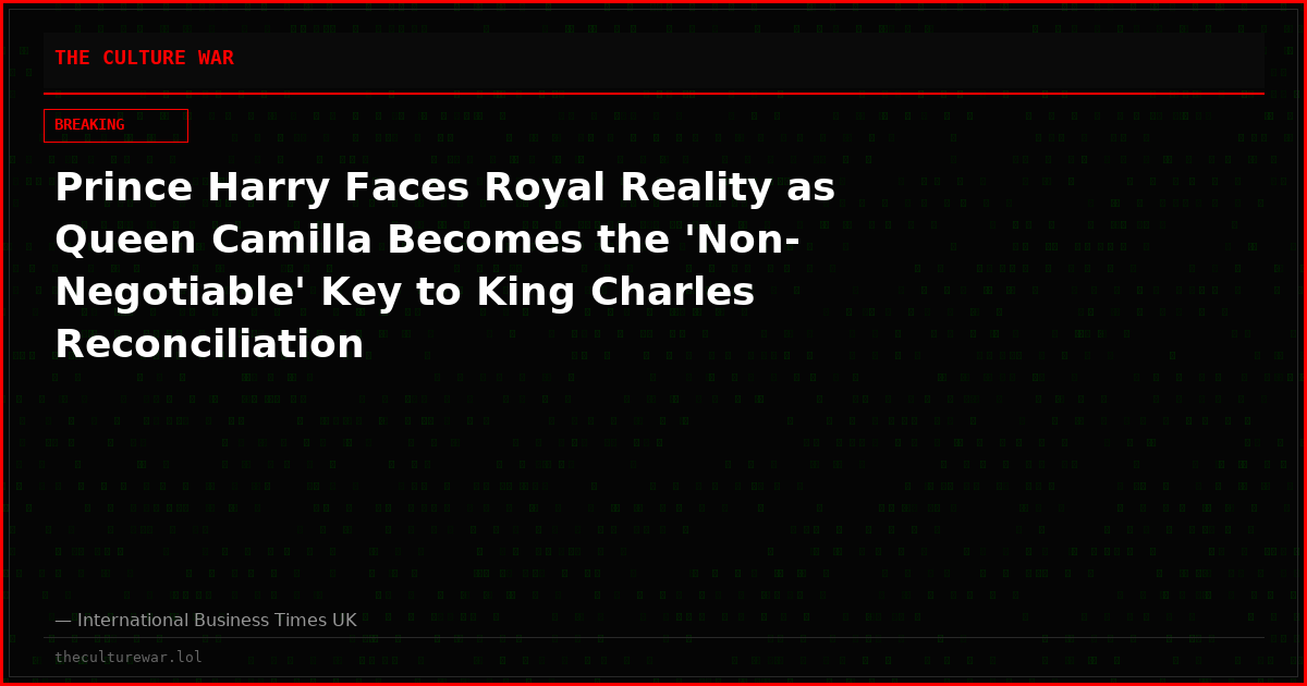 Prince Harry Faces Royal Reality as Queen Camilla Becomes the 'Non-Negotiable' Key to King Charles Reconciliation
