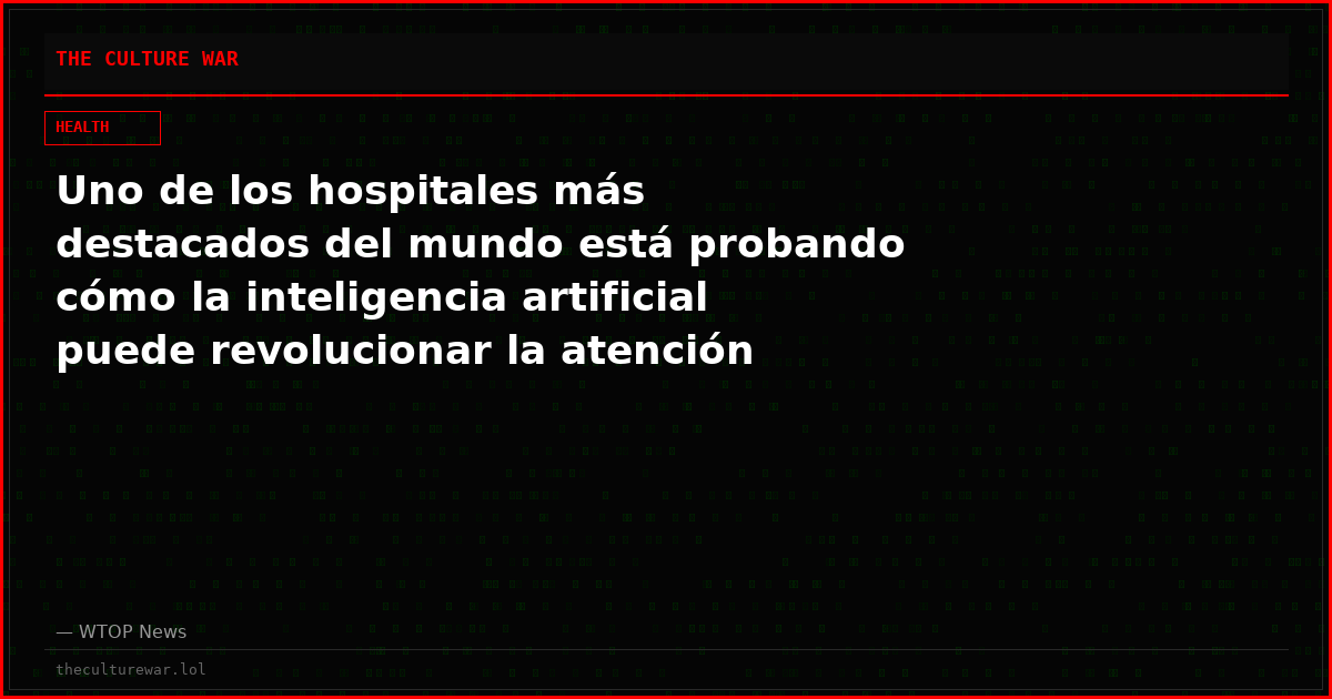 Uno de los hospitales más destacados del mundo está probando cómo la inteligencia artificial puede revolucionar la atención