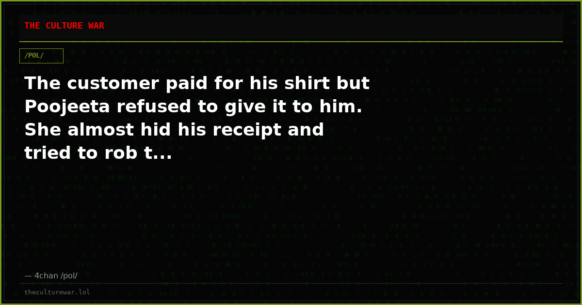 The customer paid for his shirt but Poojeeta refused to give it to him. She almost hid his receipt and tried to rob t...