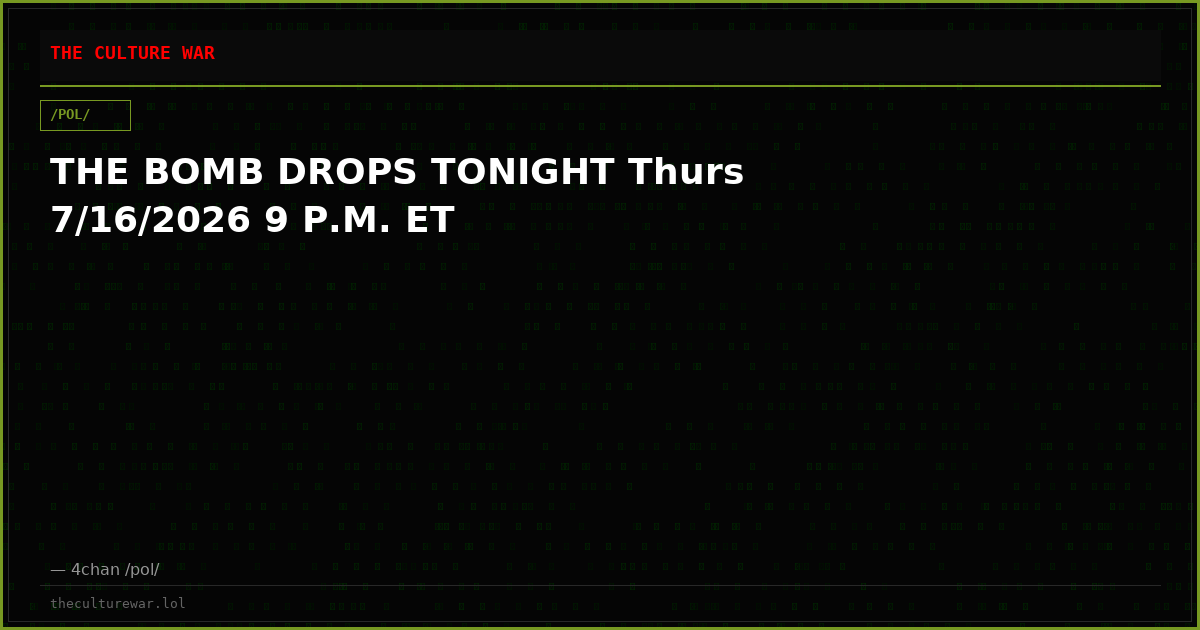 THE BOMB DROPS TONIGHT Thurs 7/16/2026 9 P.M. ET