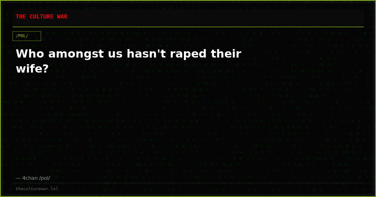 Who amongst us hasn't raped their wife?