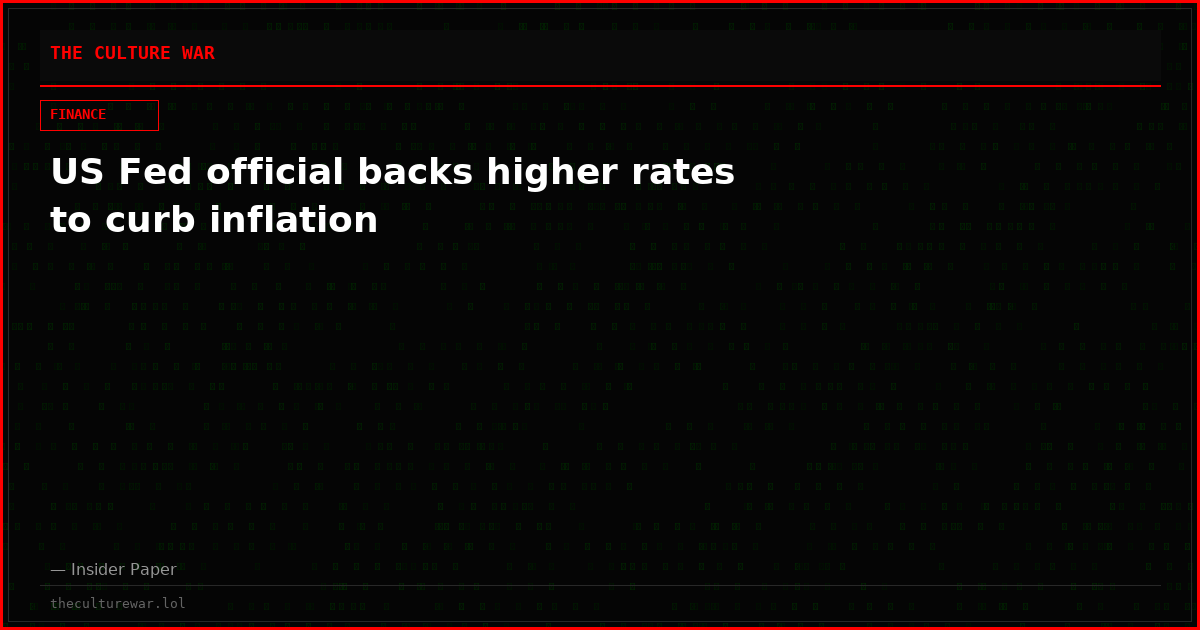 US Fed official backs higher rates to curb inflation