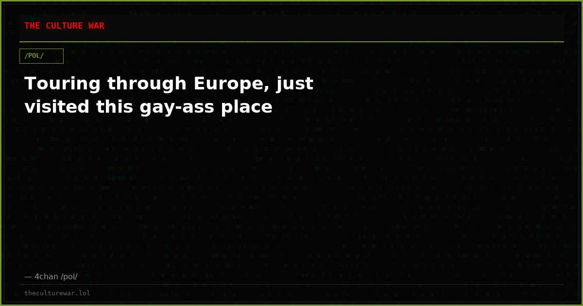 Touring through Europe, just visited this gay-ass place