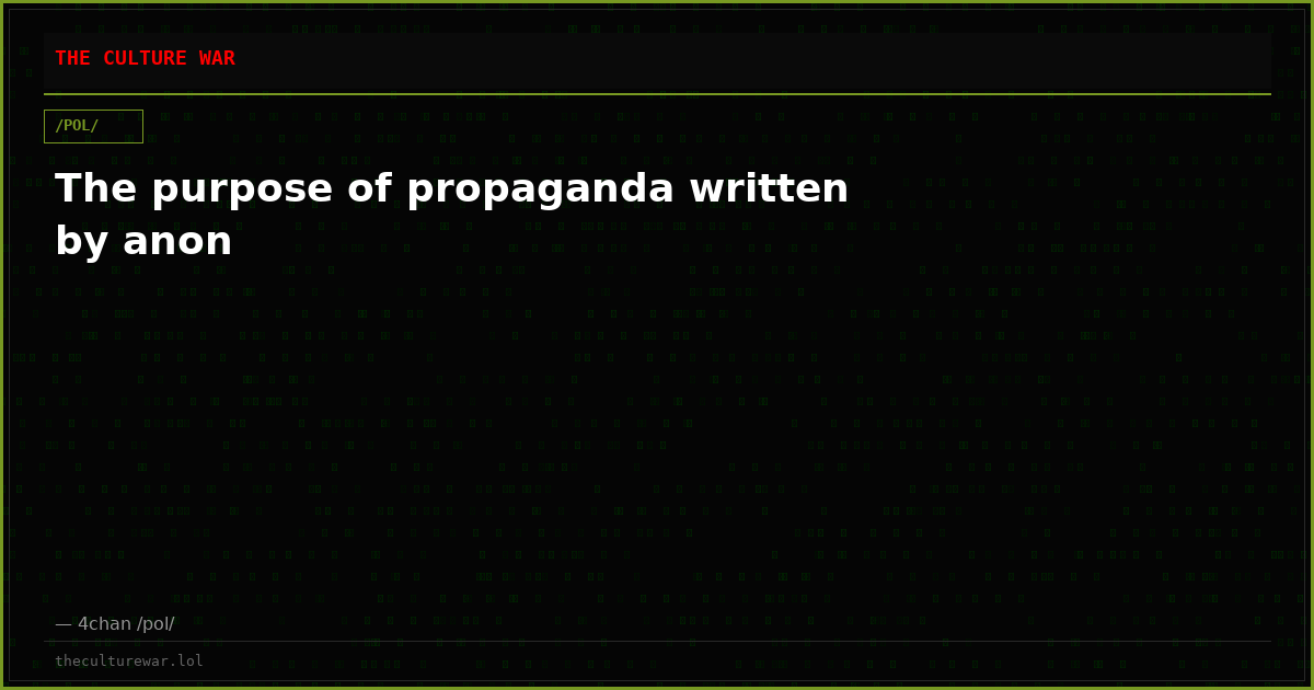 The purpose of propaganda written by anon