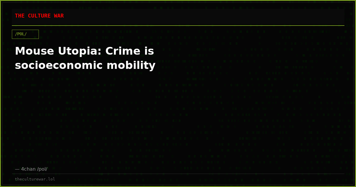 Mouse Utopia: Crime is socioeconomic mobility