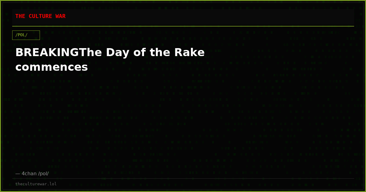 BREAKINGThe Day of the Rake commences