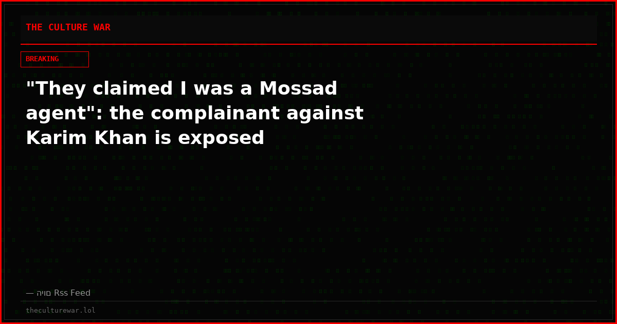 "They claimed I was a Mossad agent": the complainant against Karim Khan is exposed