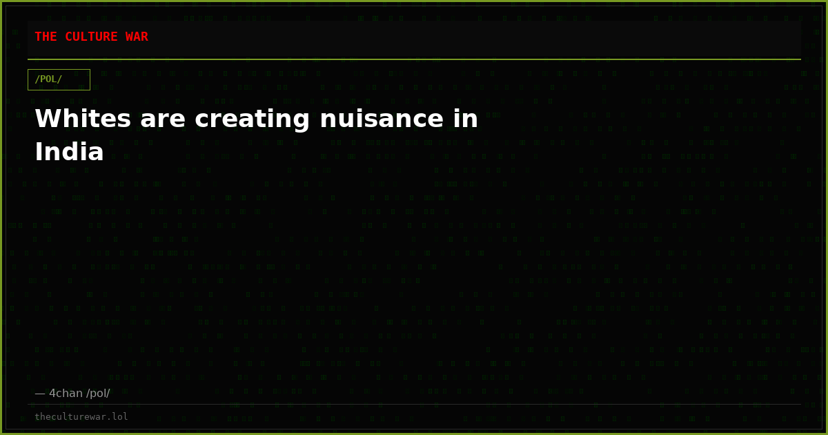 Whites are creating nuisance in India