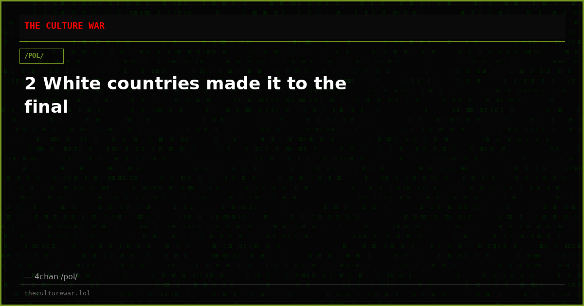 2 White countries made it to the final