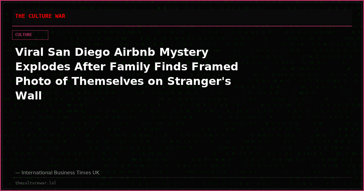 Viral San Diego Airbnb Mystery Explodes After Family Finds Framed Photo of Themselves on Stranger's Wall