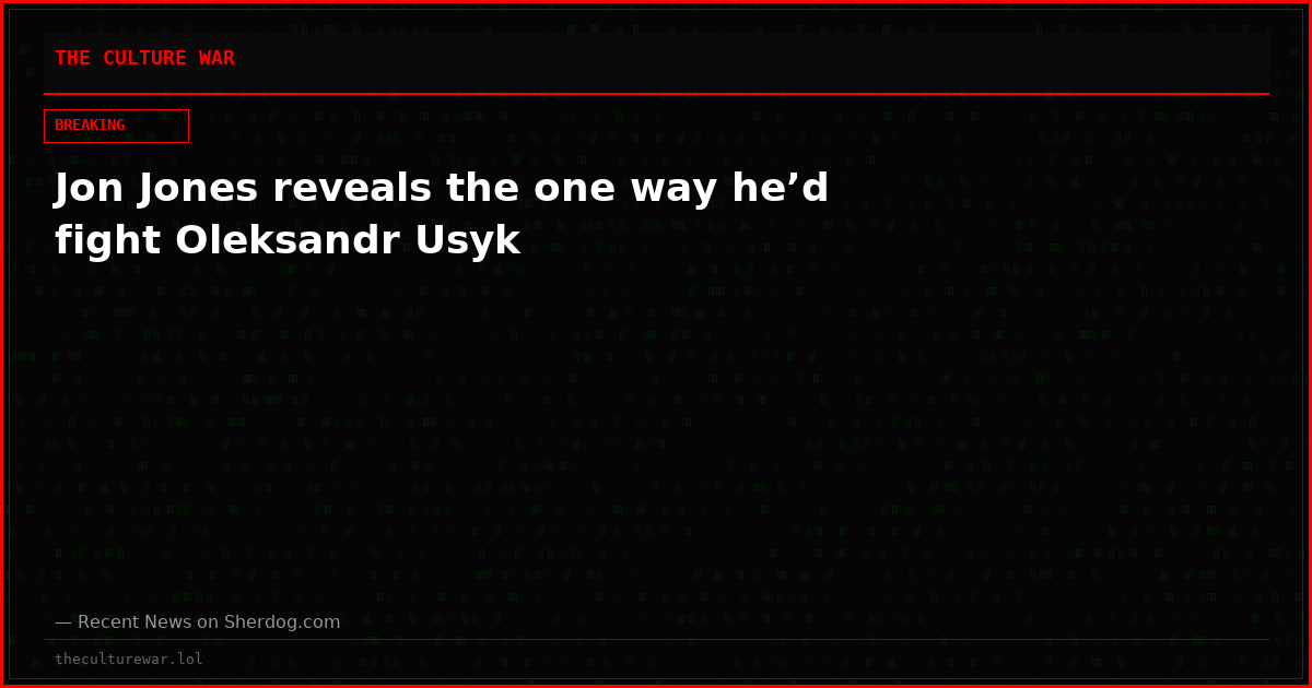 Jon Jones reveals the one way he’d fight Oleksandr Usyk
