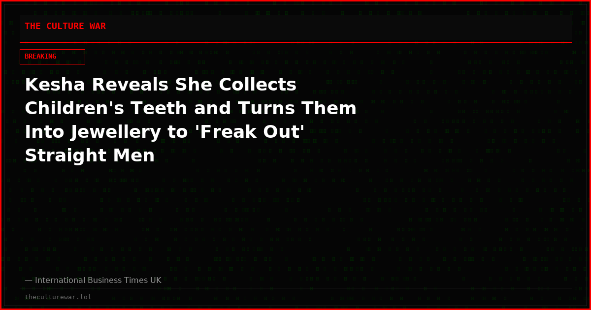 Kesha Reveals She Collects Children's Teeth and Turns Them Into Jewellery to 'Freak Out' Straight Men