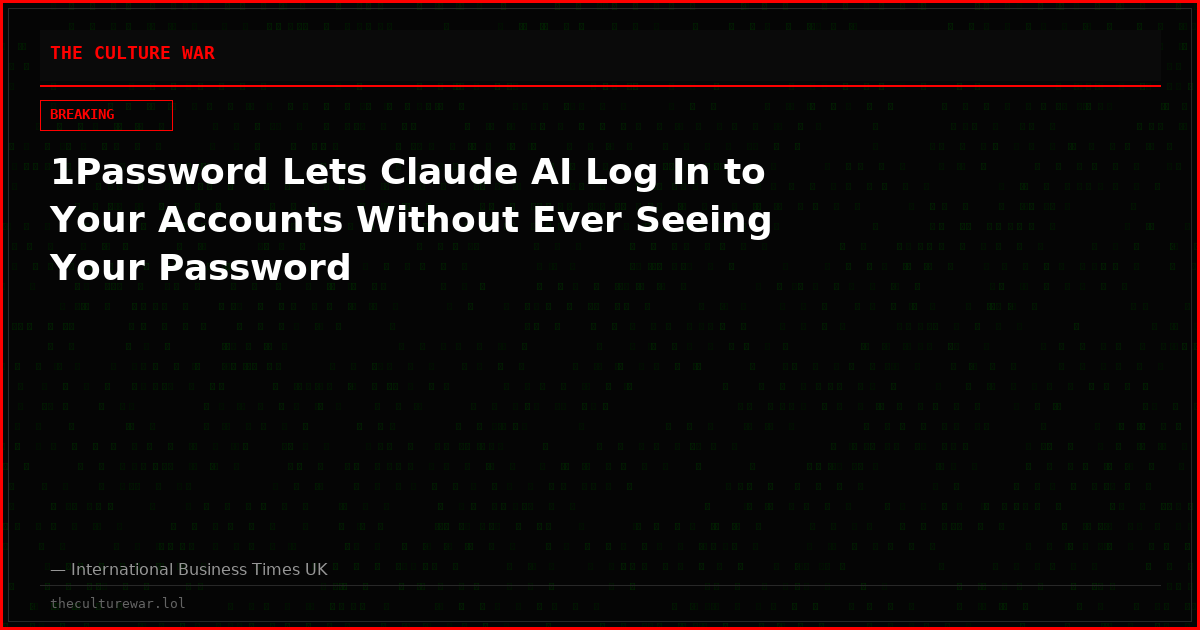 1Password Lets Claude AI Log In to Your Accounts Without Ever Seeing Your Password