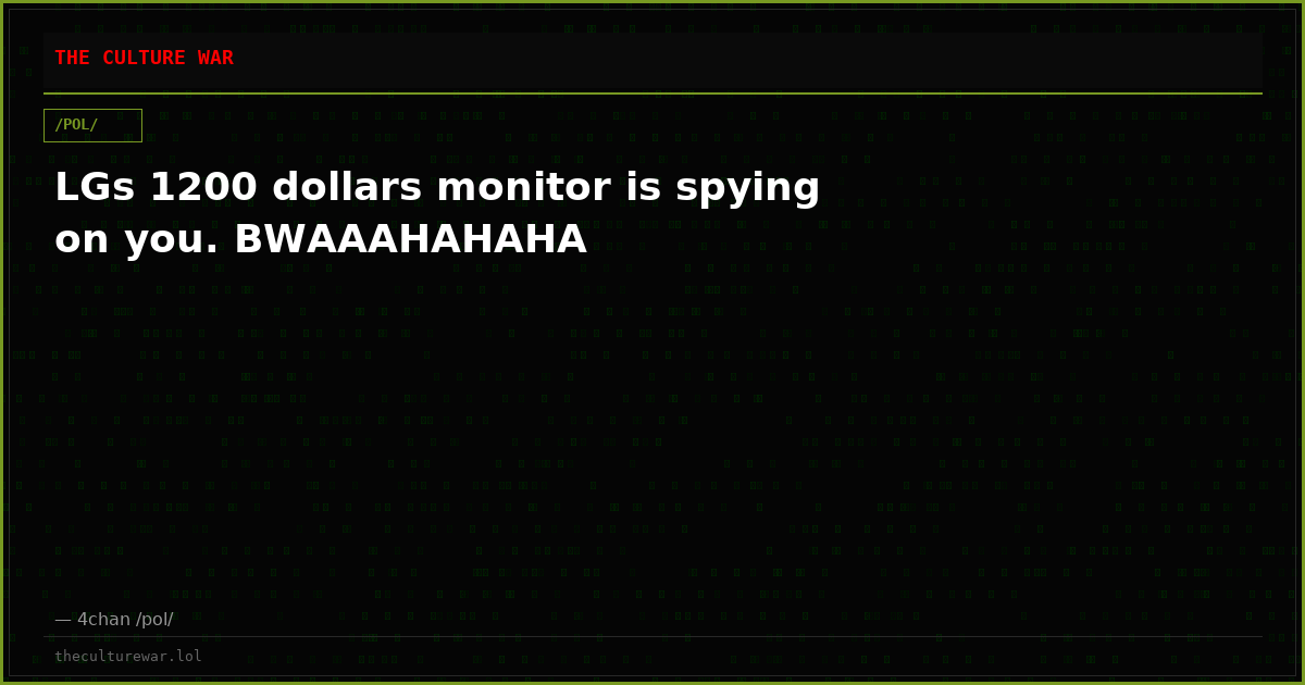 LGs 1200 dollars monitor is spying on you. BWAAAHAHAHA
