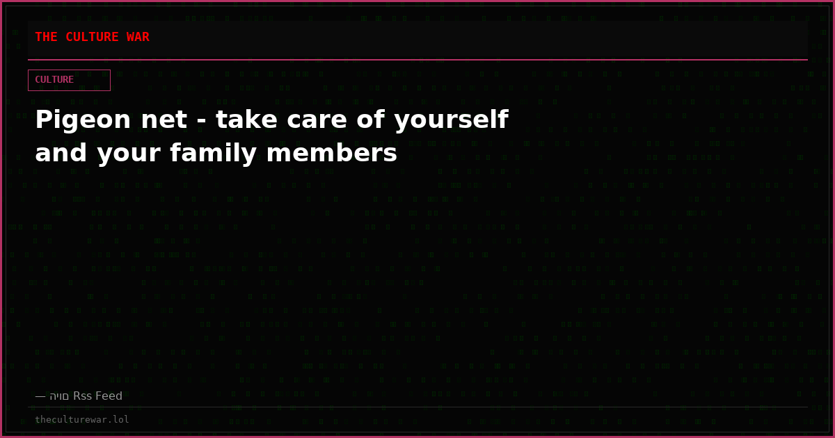 Pigeon net - take care of yourself and your family members