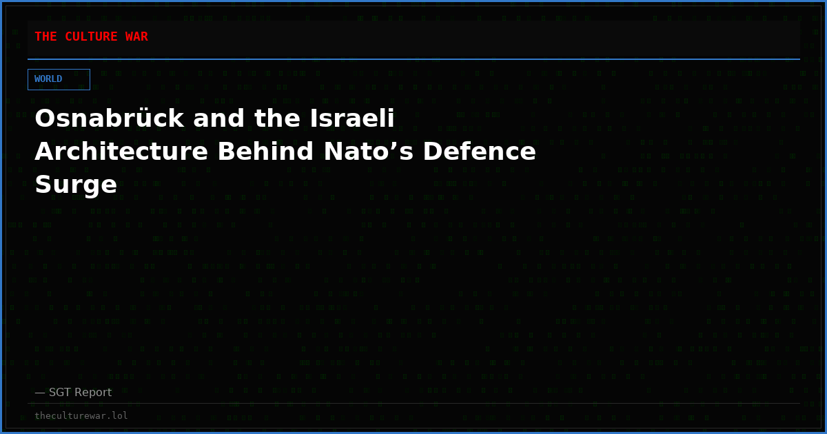 Osnabrück and the Israeli Architecture Behind Nato’s Defence Surge