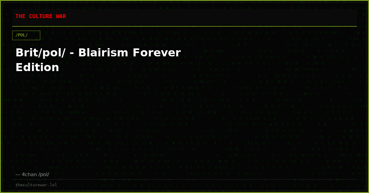 Brit/pol/ - Blairism Forever Edition