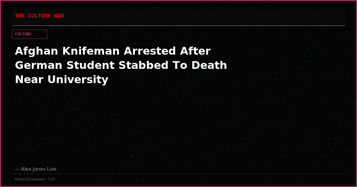 Afghan Knifeman Arrested After German Student Stabbed To Death Near University